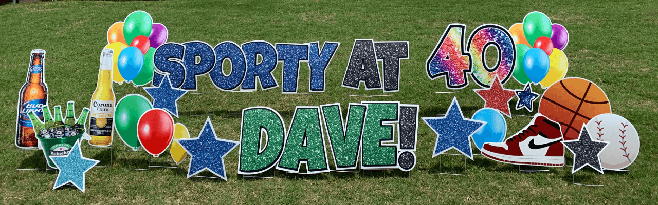 Yard card sign happy birthday say anything sporty at forty dave 
